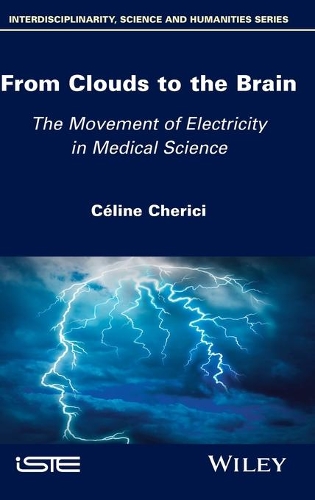 Паперова книга «From Clouds to the Brain: The Movement of Electricity in Medical Science», автор Селін Черічі - фото №1