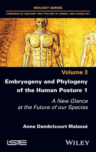 Бумажная книга «Embryogeny and Phylogeny of the Human Posture 1: A New Glance at the Future of our Species», автор Анн Дамбрикур Малассе - фото №1