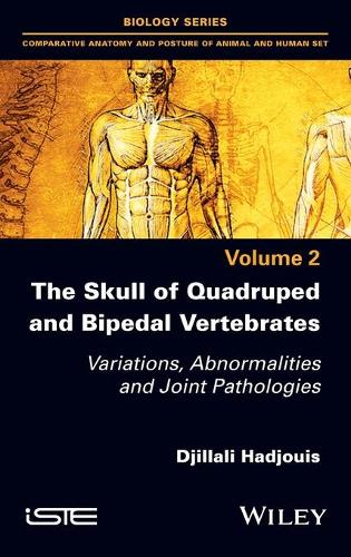 Бумажная книга «The Skull of Quadruped and Bipedal Vertebrates: Variations, Abnormalities and Joint Pathologies», автор Джиллали Хаджуи - фото №1