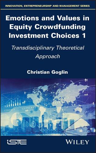 Паперова книга «Emotions and Values in Equity Crowdfunding Investment Choices 1: Transdisciplinary Theoretical Approach», автор Крістіан Гоглін - фото №1