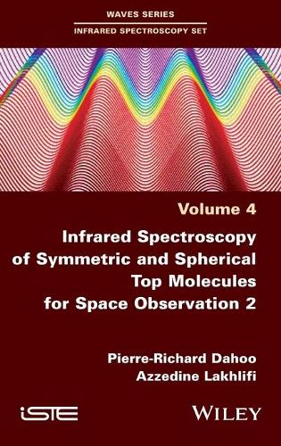 Бумажная книга «Infrared Spectroscopy of Symmetric and Spherical Top Molecules for Space Observation, Volume 2», авторов Аззедин Лахлифи, Пьер-Ришар Даху - фото №1