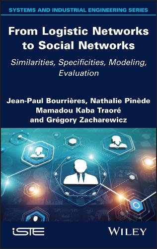 [object Object] «From Logistic Networks to Social Networks: Similarities, Specificities, Modeling, Evaluation», авторов Грегори Захаревич, Жан-Поль Буррье, Мамаду Каба Траоре, Натали Пинед - фото №1