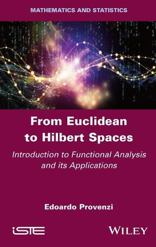 Бумажная книга «From Euclidean to Hilbert Spaces: Introduction to Functional Analysis and its Applications», автор Эдоардо Провенци - фото №1