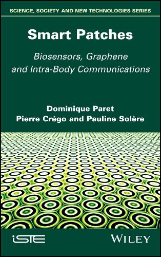 Паперова книга «Smart Patches: Biosensors, Graphene, and Intra-Body Communications», авторів Домінік Паре, Поліна Солер, П'єр Крего - фото №1