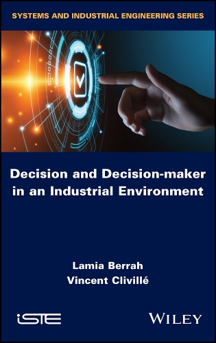 Паперова книга «Decision and Decision-maker in an Industrial Environment», авторів Ламія Берра, Вінсент Клівілле - фото №1