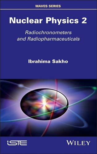 Паперова книга «Nuclear Physics 2: Radiochronometers and Radiopharmaceuticals», автор Ібрагіма Сахо - фото №1