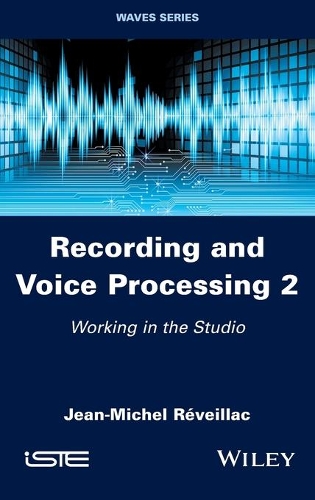 Бумажная книга «Recording and Voice Processing, Volume 2: Working in the Studio», автор Жан-Мишель Ревельяк - фото №1