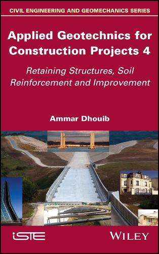Паперова книга «Applied Geotechnics for Construction Projects, Volume 4: Retaining Structures, Soil Reinforcement and Improvement», автор Аммар Дуїб - фото №1