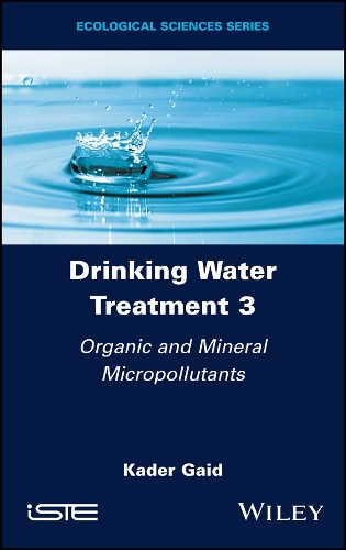 Паперова книга «Drinking Water Treatment, Organic and Mineral Micropollutants», автор Кадер Гаід - фото №1