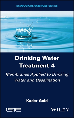 Бумажная книга «Drinking Water Treatment, Membranes Applied to Drinking Water and Desalination», автор Кадер Гаид - фото №1