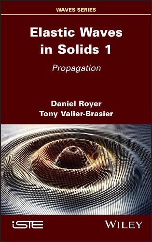 Бумажная книга «Elastic Waves in Solids, Volume 1: Propagation», авторов Дэниел Ройер, Тони Валье-Брасье - фото №1