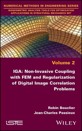 [object Object] «IGA: Non-Invasive Coupling with FEM and Regularization of Digital Image Correlation Problems, Volume 2», авторов Жан-Шарль Пасье, Робин Букье - фото №1