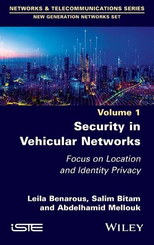 [object Object] «Security in Vehicular Networks: Focus on Location and Identity Privacy», авторов Абдельхамид Меллук, Лейла Бенарус, Салим Батим - фото №1