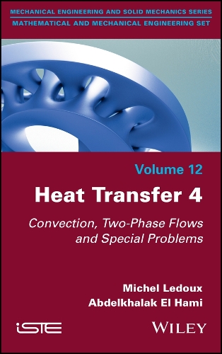 [object Object] «Heat Transfer 4: Convection, Two-Phase Flows and Special Problems», авторов Абдельхалак Эль Хами, Мишель Леду - фото №1