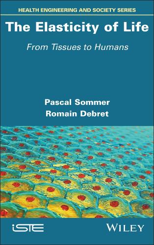 Паперова книга «The Elasticity of Life: From Tissues to Humans», авторів Паскаль Зоммер, Ромен Дебре - фото №1