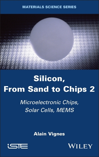 [object Object] «Silicon, From Sand to Chips, Volume 2: Microelectronic Chips, Solar Cells, MEMS», автор Ален Віньє - фото №1
