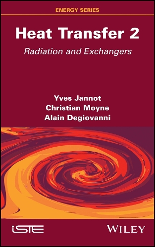 Паперова книга «Heat Transfer, Volume 2: Radiation and Exchangers», авторів Ален Деджованні, Крістіан Мойне, Ів Жанно - фото №1