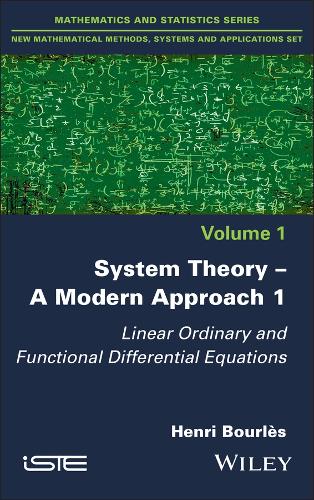Бумажная книга «System Theory -- A Modern Approach, Volume 1: Linear Ordinary and Functional Differential Equations», автор Анри Бурлес - фото №1