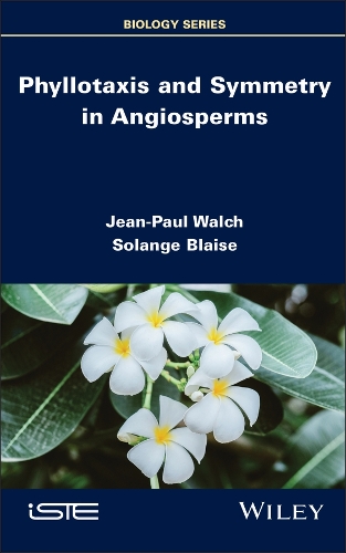 [object Object] «Phyllotaxis and Symmetry in Angiosperms», авторов Жан-Поль Вальх, Соланж Блез - фото №1