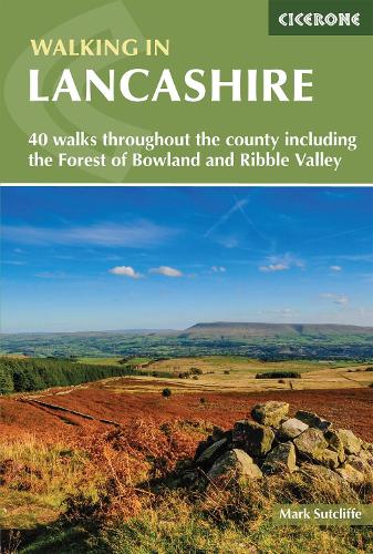 Бумажная книга «Walking in Lancashire: 40 walks throughout the county including the Forest of Bowland and Ribble Valley», автор Марк Сатклифф - фото №1
