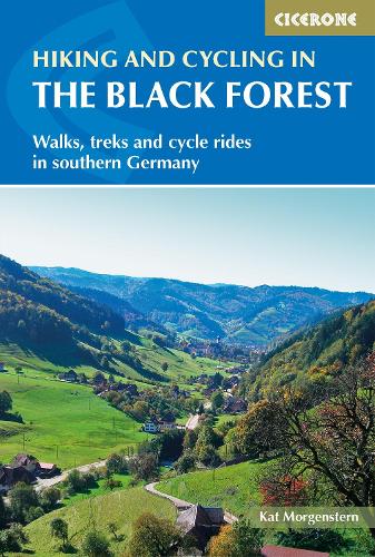 Бумажная книга «Hiking and Cycling in the Black Forest: Walks, treks and cycle rides in southern Germany», автор Кэт Моргенштерн - фото №1