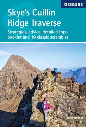 Паперова книга «Skye's Cuillin Ridge Traverse: Strategies, advice, detailed topo booklet and 10 classic scrambles», автор Адріан Трендалль - фото №1
