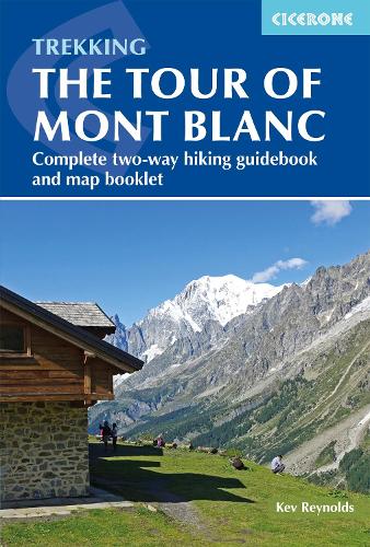 Бумажная книга «Trekking the Tour of Mont Blanc: Complete two-way hiking guidebook and map booklet», автор Кев Рейнольдс - фото №1