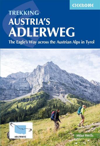 Бумажная книга «Trekking Austria's Adlerweg: The Eagle's Way across the Austrian Alps in Tyrol», автор Майк Уэллс - фото №1