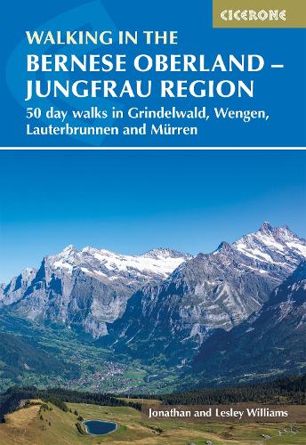 Паперова книга «Walking in the Bernese Oberland - Jungfrau region: 50 day walks in Grindelwald, Wengen, Lauterbrunnen and Murren», авторів Джонатан Уільямс, Леслі Вільямс - фото №1