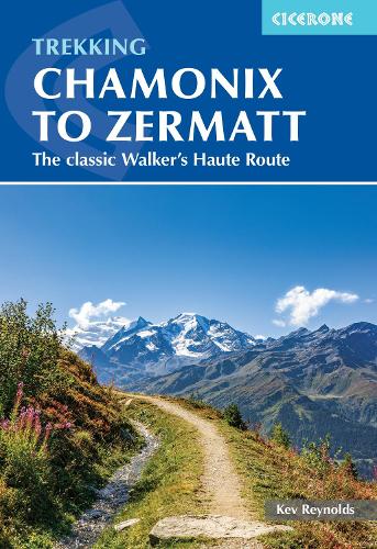 Бумажная книга «Trekking Chamonix to Zermatt: The classic Walker's Haute Route», автор Кев Рейнольдс - фото №1