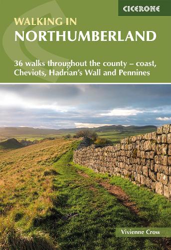 Бумажная книга «Walking in Northumberland: 36 walks throughout the county - Cheviots, Hadrian and #039;s Wall, Pennines and coast», автор Вивьен Кроу - фото №1