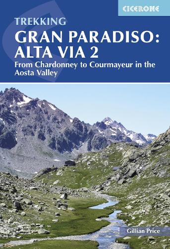 Бумажная книга «Trekking Gran Paradiso: Alta Via 2: From Chardonney to Courmayeur in the Aosta Valley», автор Джиллиан Прайс - фото №1