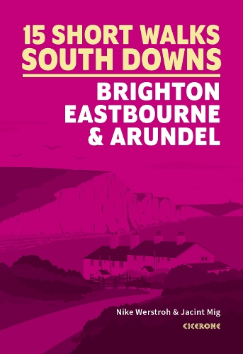Бумажная книга «Short Walks in the South Downs: Brighton, Eastbourne and Arundel», авторов Жасинт Миг, Найк Верстро - фото №1