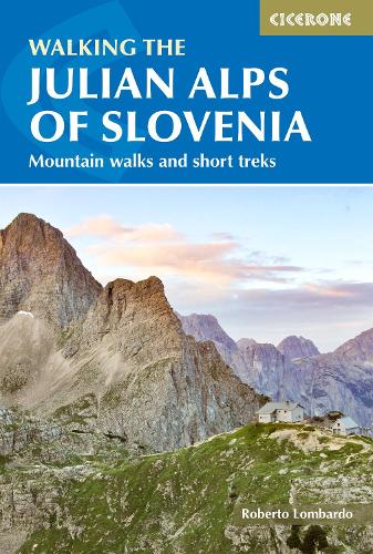 Бумажная книга «Walking the Julian Alps of Slovenia: Mountain walks and short treks», авторов Джасти Кери, Роберто Ломбардо, Рой Кларк - фото №1