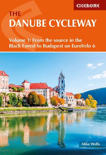 Паперова книга «The Danube Cycleway Volume 1: EuroVelo 6 - From the source in the Black Forest to Budapest», автор Майк Уеллс - фото №1
