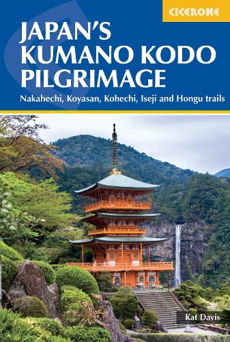 Бумажная книга «Japan's Kumano Kodo Pilgrimage: Nakahechi, Koyasan, Kohechi, Iseji and Hongu trails», автор Кэт Дэвис - фото №1
