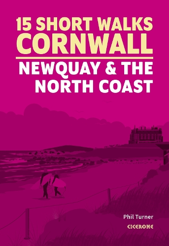 Паперова книга «15 Short Walks in Cornwall - Newquay and the North Coast», автор Філ Тернер - фото №1