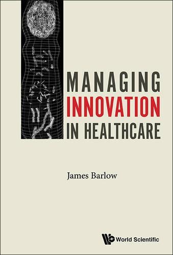 Бумажная книга «Managing Innovation In Healthcare», автор Джеймс Барлоу - фото №1