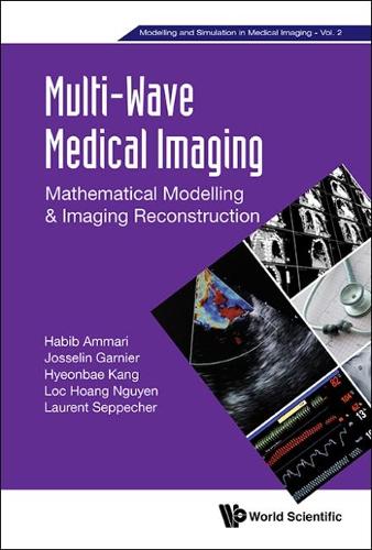 Паперова книга «Multi-wave Medical Imaging: Mathematical Modelling And Imaging Reconstruction», авторів Хьонбей Кан, Лоран Сеппехер, Лок Хоанг Нгуєн - фото №1