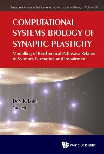 Паперова книга «Computational Systems Biology Of Synaptic Plasticity: Modelling Of Biochemical Pathways Related To Memory Formation And Impairement», авторів Дон Куласірі, Яо Хе - фото №1