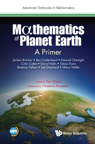 Паперова книга «Mathematics Of Planet Earth: A Primer», авторів Беатріс Пеллоні, Бен Колдерхед, Колін Коттер, Дерріл Д. Холм, Давуд Черагі, Гіларі Веллер, Йохен Брокер, Тед Шепард, Тобіас Куна - фото №1