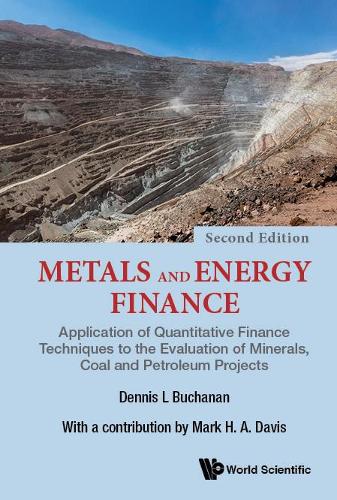 Бумажная книга «Metals And Energy Finance: Application Of Quantitative Finance Techniques To The Evaluation Of Minerals, Coal And Petroleum Projects», авторов Деннис Л. Бьюкенен, Марк H A Дэвис - фото №1