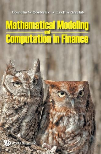 Паперова книга «Mathematical Modeling And Computation In Finance: With Exercises And Python And Matlab Computer Codes», авторів Корнеліс В. Остерлі, Лех А. Гжеляк - фото №1