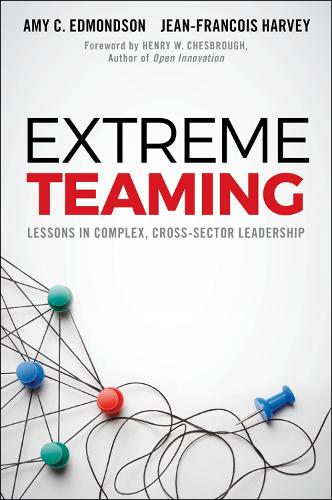 Паперова книга «Extreme Teaming: Lessons in Complex, Cross-Sector Leadership», автор Емі К. Едмондсон - фото №1