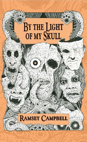 Бумажная книга «By the Light of My Skull», автор Рамзи Кэмпбелл - фото №1