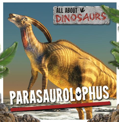 Бумажная книга «Parasaurolophus», автор Майк Кларк - фото №1
