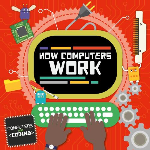 Паперова книга «How Computers Work», автор Стеффі Кавелл-Кларк - фото №1