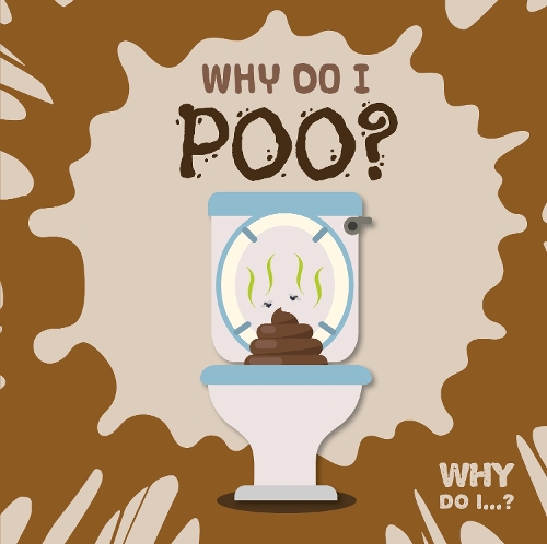 Паперова книга «Why Do I Poo?», автор Керсті Голмс - фото №1