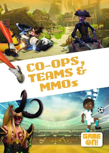 Паперова книга «Co-Ops, Teams & MMOs», автор Керсті Голмс - фото №1