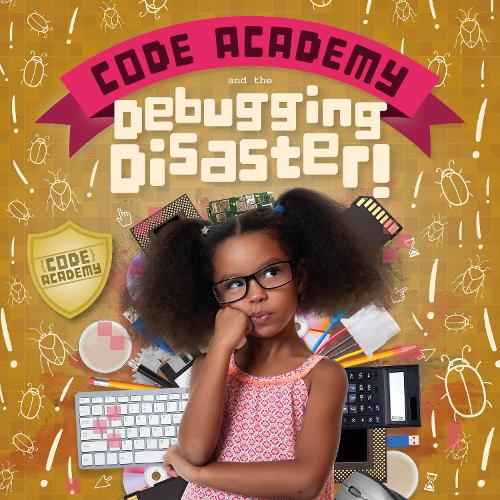 [object Object] «Code Academy and the Debugging Disaster!», автор Керсті Голмс - фото №1